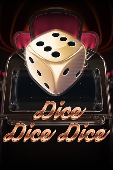 Игровой автомат Dice Dice Dice играть бесплатно на ДжойКазино