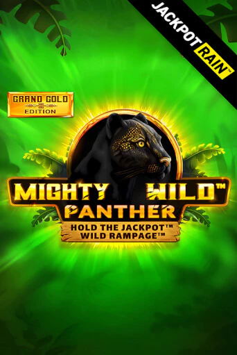 Игровой автомат Mighty Wild: Panther Grand Gold Edition JackpotRain играть бесплатно на ДжойКазино